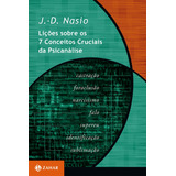 Lições Sobre Os 7 Conceitos Cruciais Da Psicanálise De Nasio J d Coleção Transmissão Da Psicanálise Editorial Editora Schwarcz Sa Tapa Mole En Português 1989
