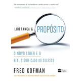 Liderança E Propósito, De Fred Kofman. Editora Harpercollins, Capa Mole Em Português, 2018