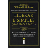 Liderar É Simples (mas Não É Fácil), De Almirante William H. Mcraven. Editora Intrínseca Ltda., Capa Mole, Edição 1ª Edição Em Português, 2023