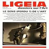 Ligeia N 149 152 Le Sens Perdu De L Art Juillet Decembre 2016