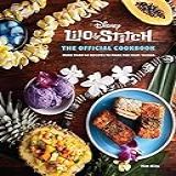 Lilo And Stitch  The Official Cookbook  50 Recipes To Make For Your  Ohana