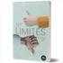 Limites - Quando Dizer Sim, Quando Dizer Não, Por Que Muitas Vezes Perdemos O Controle De Nossas Vidas? - Cloud E Townsend