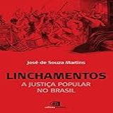 Linchamentos A Justica