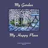 Lined Journal Notebook My Garden My Happy Place Lined Gardening Journal With Purple Cover Featuring Original Artwork 