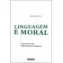 Linguagem E Moral, De Marie-anne Paveau. Editora Da Unicamp, Capa Mole Em Português