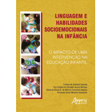 Linguagens E Habilidades Socioemocionais Na Infância O Impacto De Uma Intervenção Na Educação Infantil De Varanda Cristina De Andrade Editorial Appris Editora E Livraria Eireli Me Capa Mole Em
