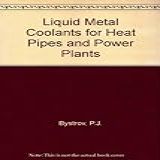 Liquid Metal Coolants For Heat Pipes Power Plants