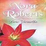 Lírio Vermelho (vol. 3 Trilogia Das Flores)