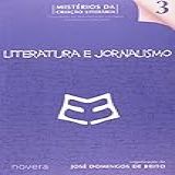 Literatura E Jornalismo Volume 3 Coleção Mistérios Da Criação Literária