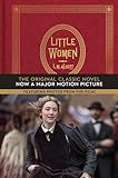 Little Women: The Original Classic Novel Featuring Photos From The Film!