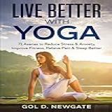 Live Better With Yoga