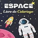 Livre De Coloriage Espace  Cahier De Coloriage D Espace Pour Les Enfant 4 12 Avec Des Planètes  Astronautes  Etc