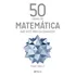 Livro - 50 Ideias De Matemática Que Você Precisa Conhecer