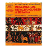 Livro - A Handbook For Travellers In India, Pakistan, Nepal, Bangladesh And Sri Lanka