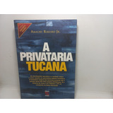 Livro - A Privataria Tucana - Amaury Ribeiro Jr. - B - 599