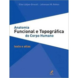 Livro - Anatomia Funcional E Topográfica Do Corpo Humano