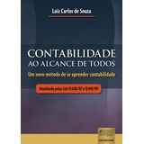 Livro - Contabilidade Ao Alcance De Todos - Um Novo Método De Se Aprender Contabilidade - Atualizado Pelas Leis 11.638/07 E 11.941/09