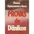 Livro - Deuses, Espaçonaves E Terra: Provas De Daniken - Erich Von Daniken