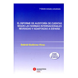 Livro - El Informe De Auditoría De Cuentas Según Las Normas Internacionales Revisadas Y Adaptadas A España