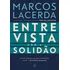Livro - Entrevista Com A Solidão: Como Desenvolver Caminhos Para A Conexão Humana, Por Marcos Lacerd - Editora Latitude, De Marcos Lacerd. Editorial Latitude, Capa Mole, Edição 1 Em Português, 2024