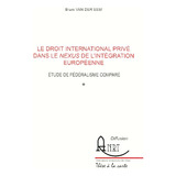 Livro - Le Droit International Privé Dans Le Nexus De L'intégration Européenne