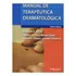 Livro - Manual De Terapeutica Dermatológica - Arndt