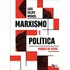Livro - Marxismo E Política: Modos De Usar, Por Luis Felipe Miguel - Editora Boitempo, De Luis Felipe Miguel. Editorial Boitempo, Tapa Mole, Edición 1 En Português, 2024