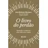 Livro - O Livro Do Perdão - José Roberto Marques