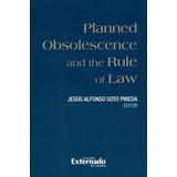 Livro - Planned Obsolescence And The Rule Of Law