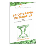 Livro - Psicoterapia Integrativa. 100 Concetti Essenziali E Tecniche