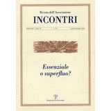 Livro - Rivista Dell'associazione. Incontri. Vol. 11. 2014. Essenziale E Superfluo?