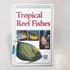 Livro - Tropical Reef Fishes - Gerald R. Allen - 2001