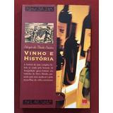Livro - Vinho E História - Sérgio De Paula Santos - Ed. Dba