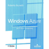 Livro - Windows Azure. Il Sistema Operativo E La Piattaforma Per Il Cloud Computing