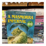 Livro: A Masmorra Infernal / Aventuras Fantásticas / Ian Livingstone / Uma Aventura Emocionante Onde O Leitor É O Herói / Editora Verbo / 1987