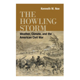 Livro: A Tempestade Uivante: Tempo, Clima E A Guerra Civil A