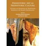 Livro: Arte Pré-histórica Como Cultura Pré-histórica: Estudo