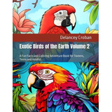  Livro: Aves Exóticas Da Terra Volume 2: Um Livro De Aventur