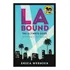 Livro: La Bound: O Guia Definitivo Para Se Mudar Para Los An