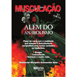 Livro: Musculação Além Do Anabolismo - 2ª Edição, De Waldemar Marques Guimarães Neto., Vol. 1. Editora Phorte, Capa Mole, Edição 1 Edição Em Português, 2006