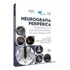 Livro: Neurografia Periférica - Ressonância E Ultrassonografia De Alta Resolução - Inrad Fmusp - Marcelo Bordalo, Marcos Felippe De P. Corrêa E Giovanni Guido Cerri