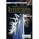 Livro: O Guia Da Britannica Para Invenções Que Mudaram O Mun