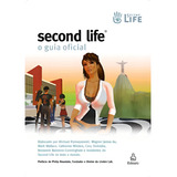 Livro: Second Life - O Guia Oficial Autor: Michael Rymaszewski (novo, Lacrado), De Michael Rymaszewski. Editorial Ediouro, Capa Mole, Edição 1 Em Português, 2007