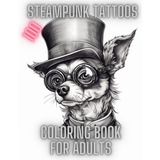 Livro 100 Tatuagens Steampunk Livro Para Colorir Para Adu