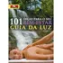 Livro 101 Dicas Para O Seu Bem-estar - Guia Da Luz - Quatro Rodas [2008]
