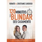 Livro 120 Minutos Para Blindar Seu Casamento