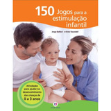 Livro 150 Jogos Para Estimulação Infantil