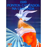Livro 1500 Pontos Cantados Na Umbanda Editora Eco 2007 