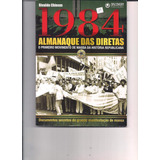 Livro 1984 Almanaque Das Diretas O Primeiro Movimento De Massa Da História Republicana Rivaldo Chinem 2000