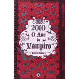 Livro 2010 O Ano Do Vampiro Livro Diário Autor Liz Bathor novo Lacrado De Liz Bathor Editorial Conrad Edição 1 Em Português 2010